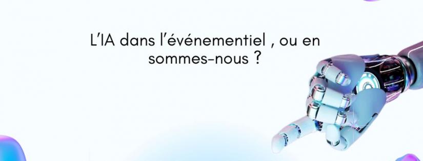 IA dans l’événementiel ou en sommes nous ?